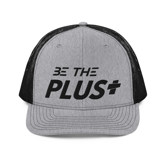 Be the Plus Trucker Cap